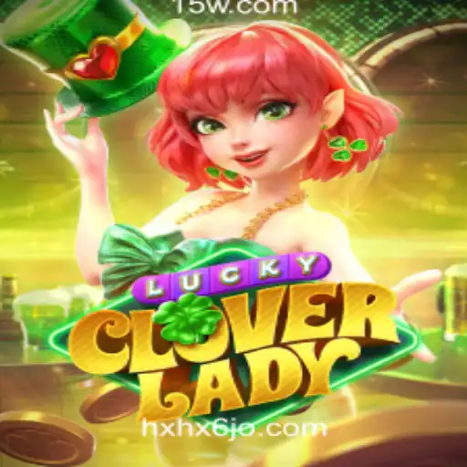 Explorando LuckyCloverLady: O Novo Sensação da Plataforma de Jogos hxhx6